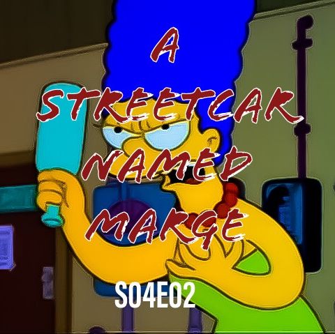 26) S04E02 (A Streetcar Named Marge)