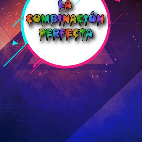 Episodio 3 - La Combinación Perfecta