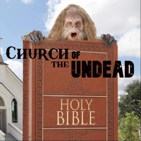 WHAT DOES THE BIBLE SAY ABOUT BIGFOOT? #ChurchOfTheUndead