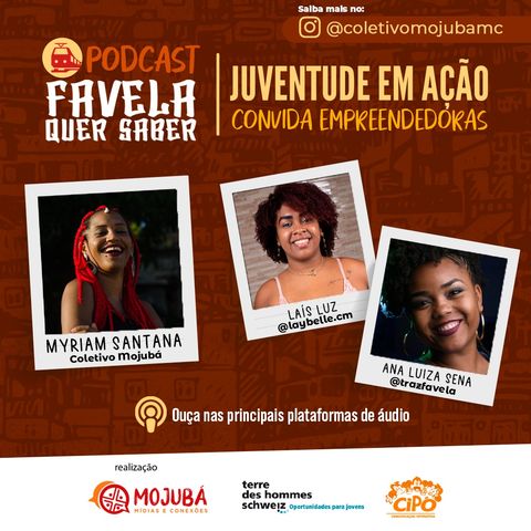 Favela Quer Saber convida Empreendedoras - Temporada 3 - Ep#3