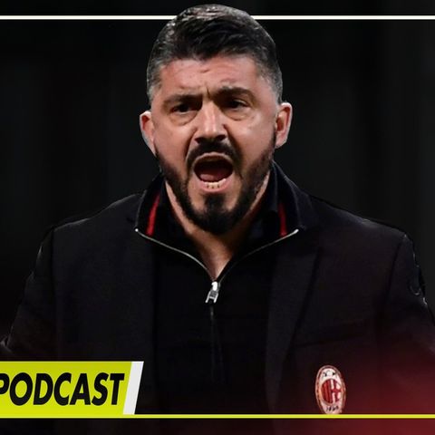 Can Gattuso bring AC Milan back? Serie A Round 25 Podcast