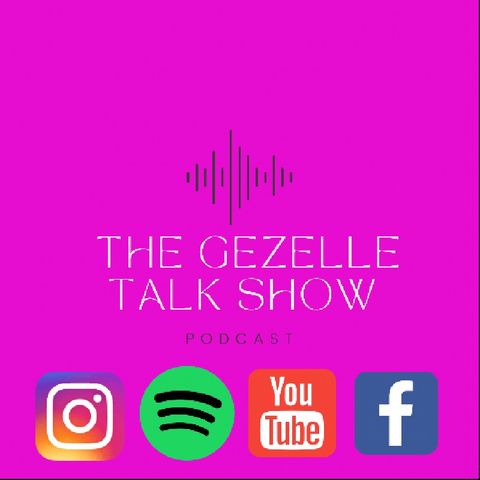 Episode 32 - The Gezelle Talk Show VMA's, Lil Nas X, Normani, Chloe Bailey and all the goods!!