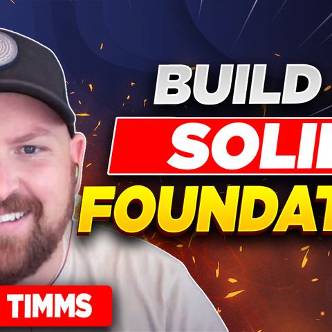 Build a Solid Foundation Off Basic Skills with Gavin Timms » Episode 1130