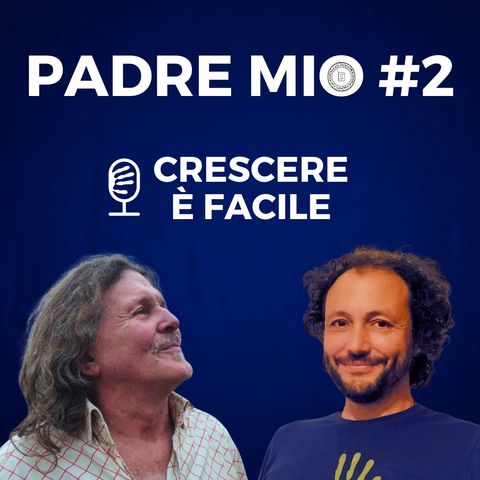 Crescere è facile - #2