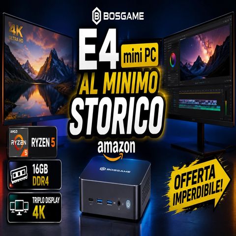 BOSGAME E4 Mini PC al Minimo Storico_ AMD Ryzen 5, 16GB e Triplo Display 4K
