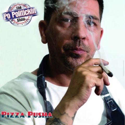 Episode 403 - Pizza Pusha @pizzapusha