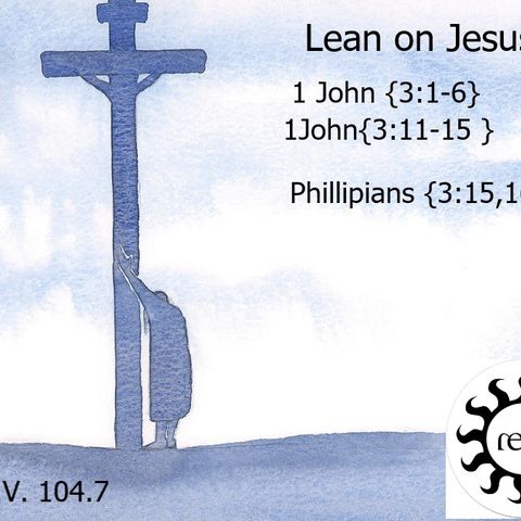 New ReBirth  { Lean on Jesus }