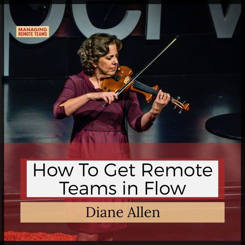 Diane Allen on Remote Teams in Flow