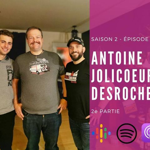 Épisode 24 (Antoine Jolicoeur-Desroches (Deuxième partie))