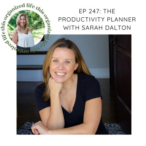 ep 247: The Productivity Planner with Sarah Dalton