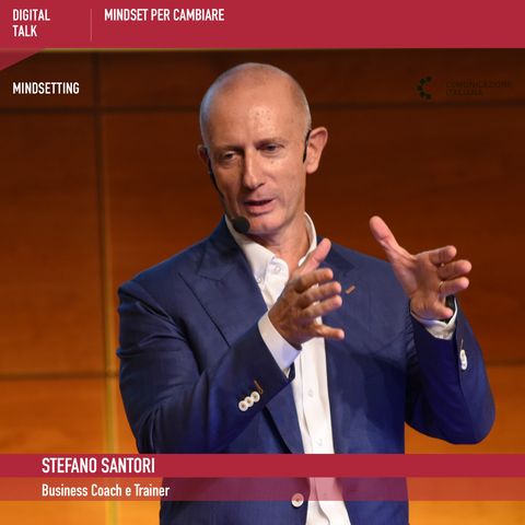 Digital Talk | MINDSET per cambiare | Stefano Santori
