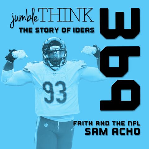 Faith and The NFL with Sam Acho