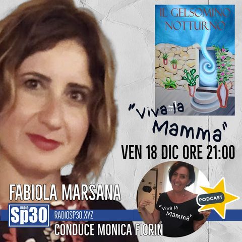 #vivalamamma - Il gelsomino notturno - Fabiola Marsana