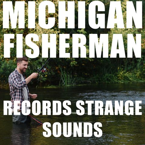 MICHIGAN FISHERMAN RECORDS VIDEO OF STRANGE CREATURE WHOOPING AND MIMICKING HIM | UNKNOWN CRYPTIDS!