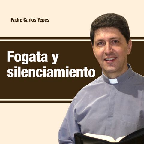 Fogata y silenciamiento 🎙️ Padre Carlos Yepes