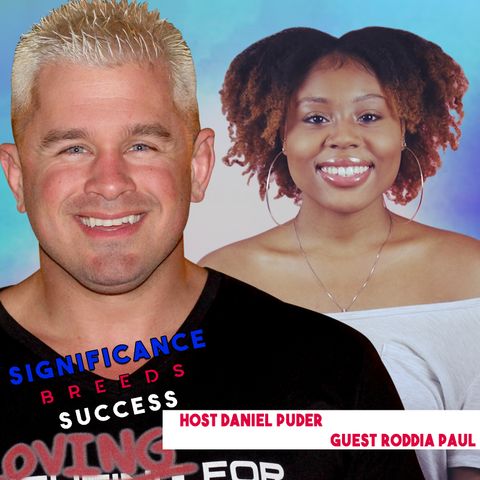 Daniel Puder & Roddia Paul | What is your Significance | Significance Breeds Success | #podsessions #1