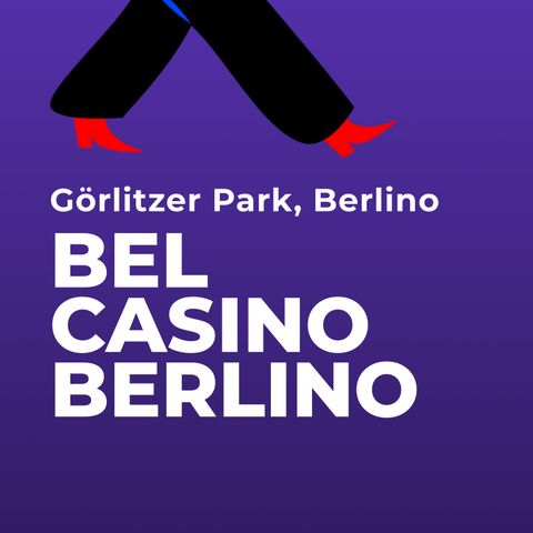 Bel Casino, Berlino. I guai del Görlitzer Park di Kreuzberg.