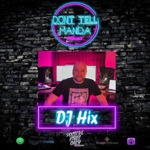 EP-3 Hix ( DJ & Radio Presenter)