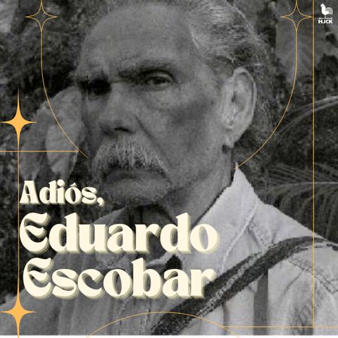 Adiós, Eduardo Escobar, escribano del agua