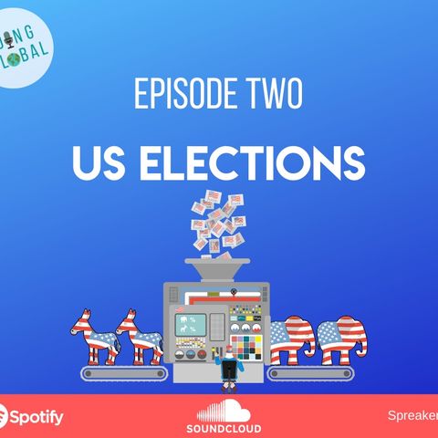 Episode TWO - US Elections