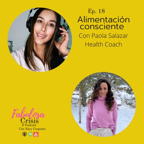 18: Alimentación consciente : Intuición, hábitos, emociones, autoestima.