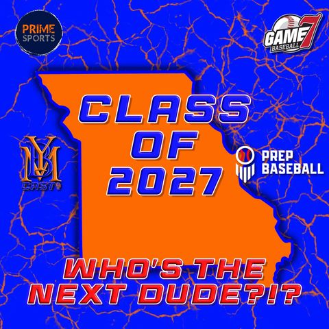 Missouri Class of 2027, Who's the Next Dude?!?| YBMcast