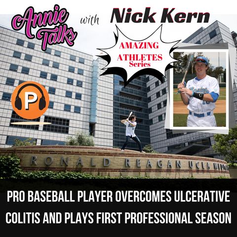 Episode 44 - Annie Talks with Nick Kern | How I Overcame Ulcerative Colitis to Play Professional Baseball