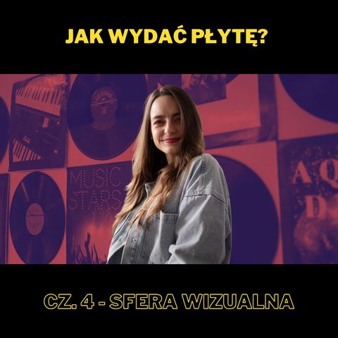 205. Jak wydać płytę? Cz. 4 - Sfera wizualna - z Agą Szumi Szumińską