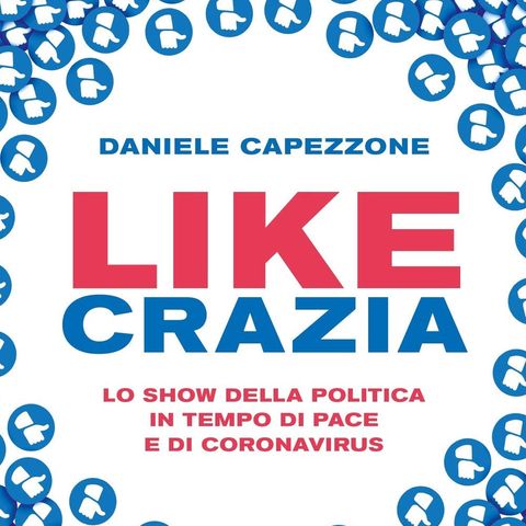 Daniele Capezzone "Likecrazia"