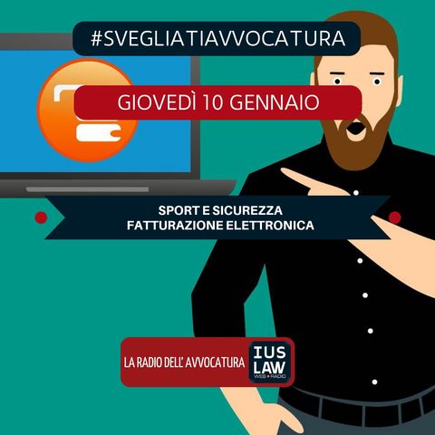 SPORT E SICUREZZA – FATTURAZIONE ELETTRONICA – #SvegliatiAvvocatura