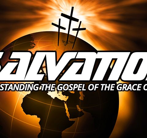 NTEB RADIO BIBLE STUDY: Understanding Paul's Gospel Of The Grace Of God In Light Of Leading Lost People To Church Age Salvation In Jesus