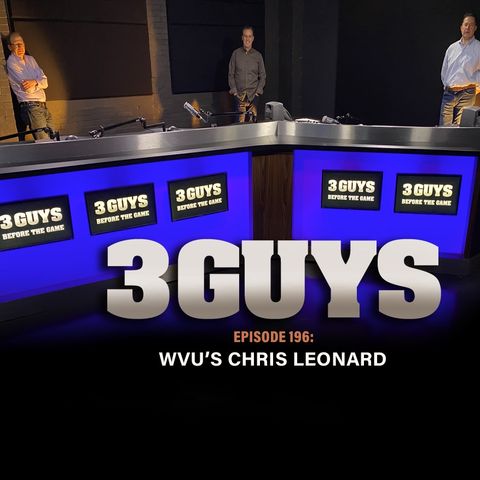 WVU's Chris Leonard Visits Tony Caridi, Brad Howe and Hoppy Kercheval