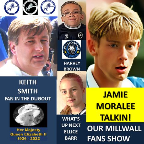 OUR MILLWALL FAN SHOW Sponsored by Dean Wilson Family Funeral Directors 16/09/22