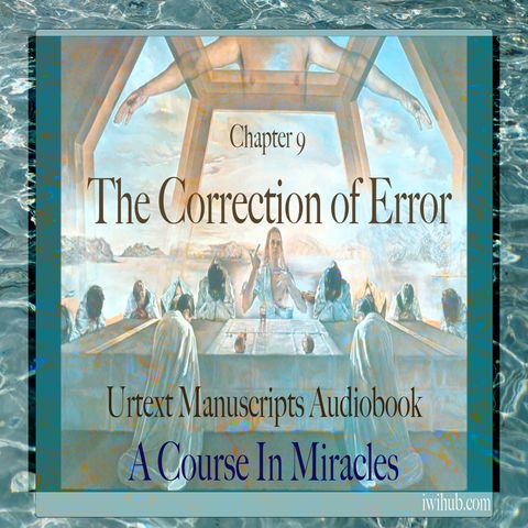 Chapter 9 - The Correction of Error - Urtext Manuscripts