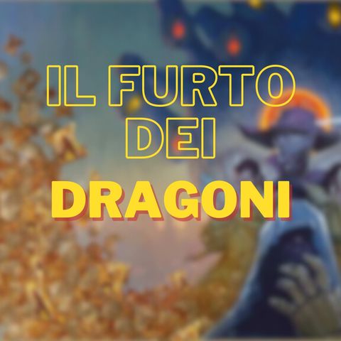 Il Furto dei Dragoni [D&D 5e]- ep. 7 “Inaugurazioni e Vicinato”