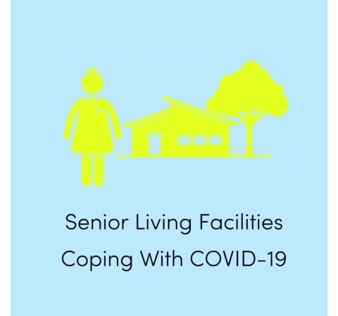 S8:E5 - Senior Living Facilities Coping with COVID-19 (Part 1)