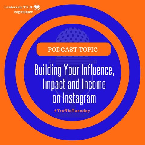 Building Your Influence, Impact and Income on Instagram | Lakeisha McKnight