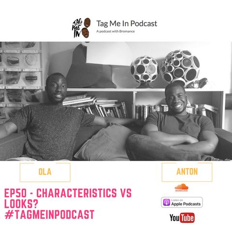 EP50 – Characteristics VS Looks