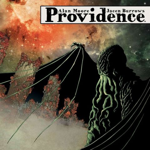 Preview: Episode 52 - Alan Moore's Providence w/ Will Menaker