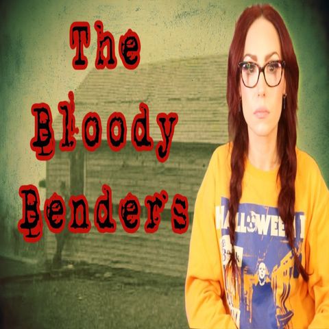 The Bloody Benders - A Family of Evil and Violence (Part 1)