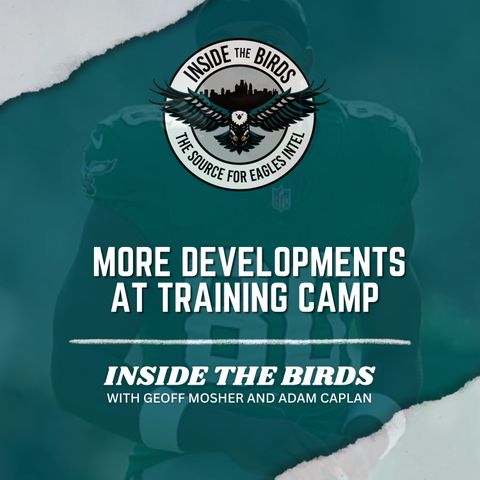 ITB: Taking Overview of Eagles Practice Developments and More