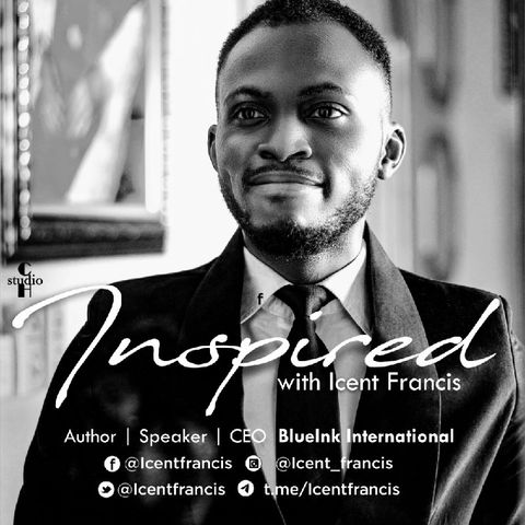 Inspired + | How Do You Handle Hard Times? | Icent Francis
