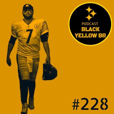 BlackYellowBR 228 - Steelers vs Packers Semana 4 2021