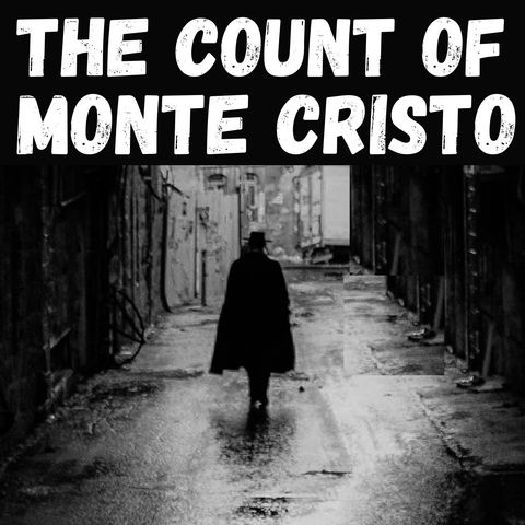 Chapter 8 - The Count of Monte Cristo - Alexandre Dumas