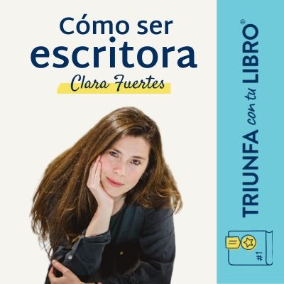 #276: Cómo ser escritora con Clara Fuertes