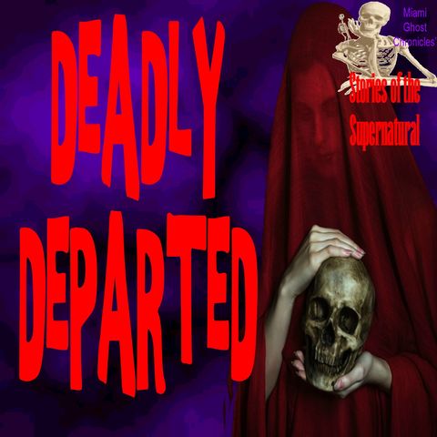 Deadly Departed | Interview with Steve Stockton | Podcast