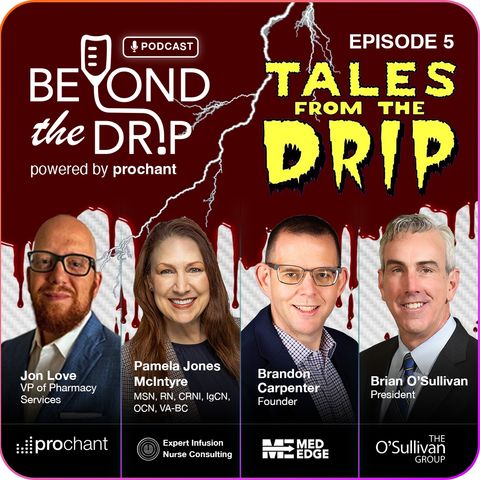 Beyond the Drip: Tales from the Drip, Scary Stories from Infusion Therapy