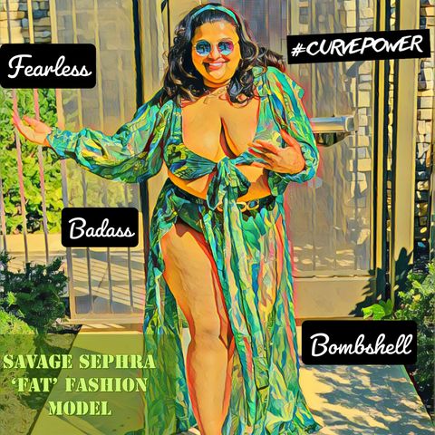 Ep #10: Savage Sephra: 'Fat' n 'PHAT' Fashion Model - Part 2