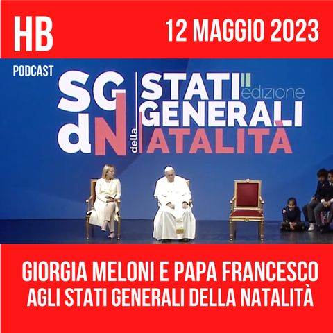 Giorgia Meloni e Papa Francesco agli Stati Generali della Natalità