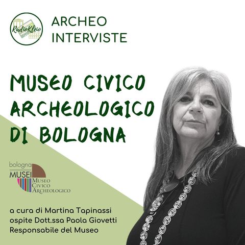 ArcheoIntervista: Museo Civico Archeologico di Bologna
